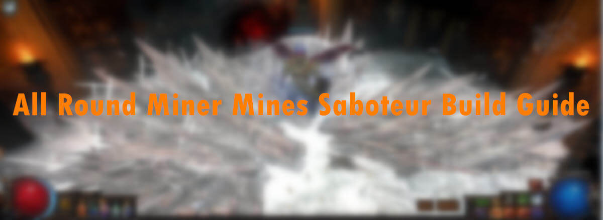 All Round Miner Mines Saboteur Build Guide pic